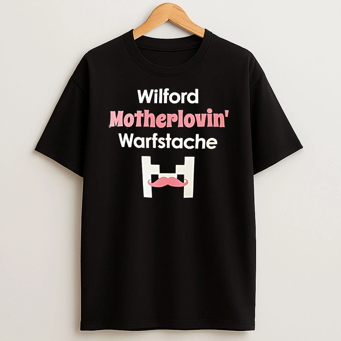 Wilford Motherlovin Warfstache Shirts