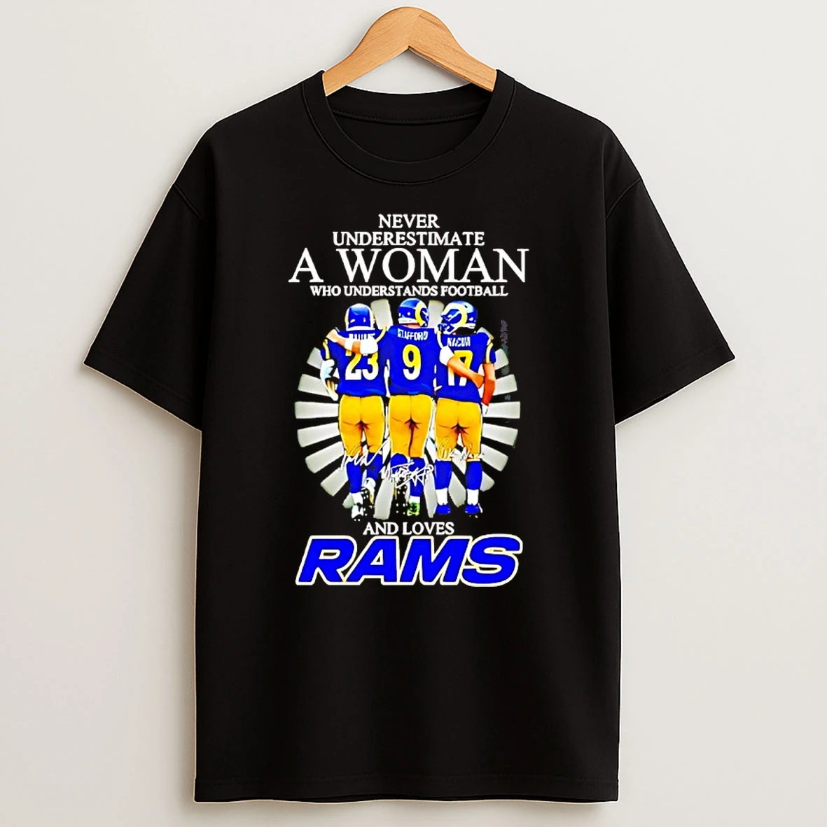 Williams Stafford Nacua Never Underestimate A Woman Who Understands Football And Loves Los Angeles Rams Shirts