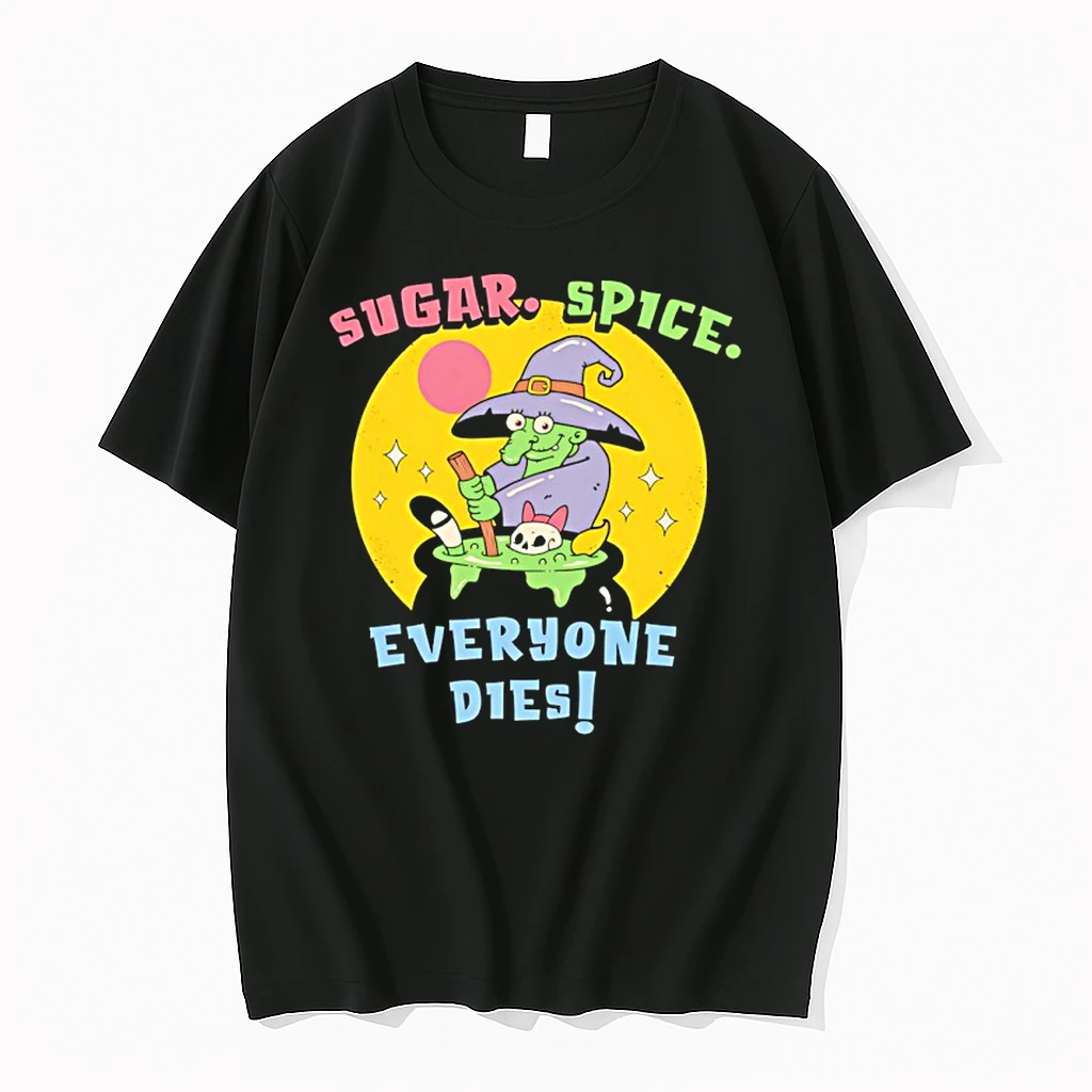 Witch Cooking Sugar Spice Everyone Dies Shirts