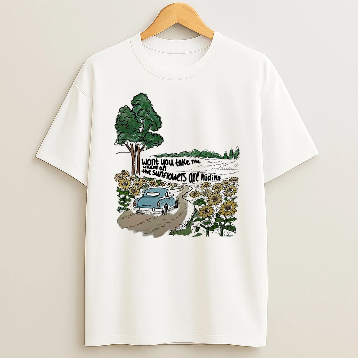 Wont You Take Me Where All The Sunflowers Are Hiding Shirts