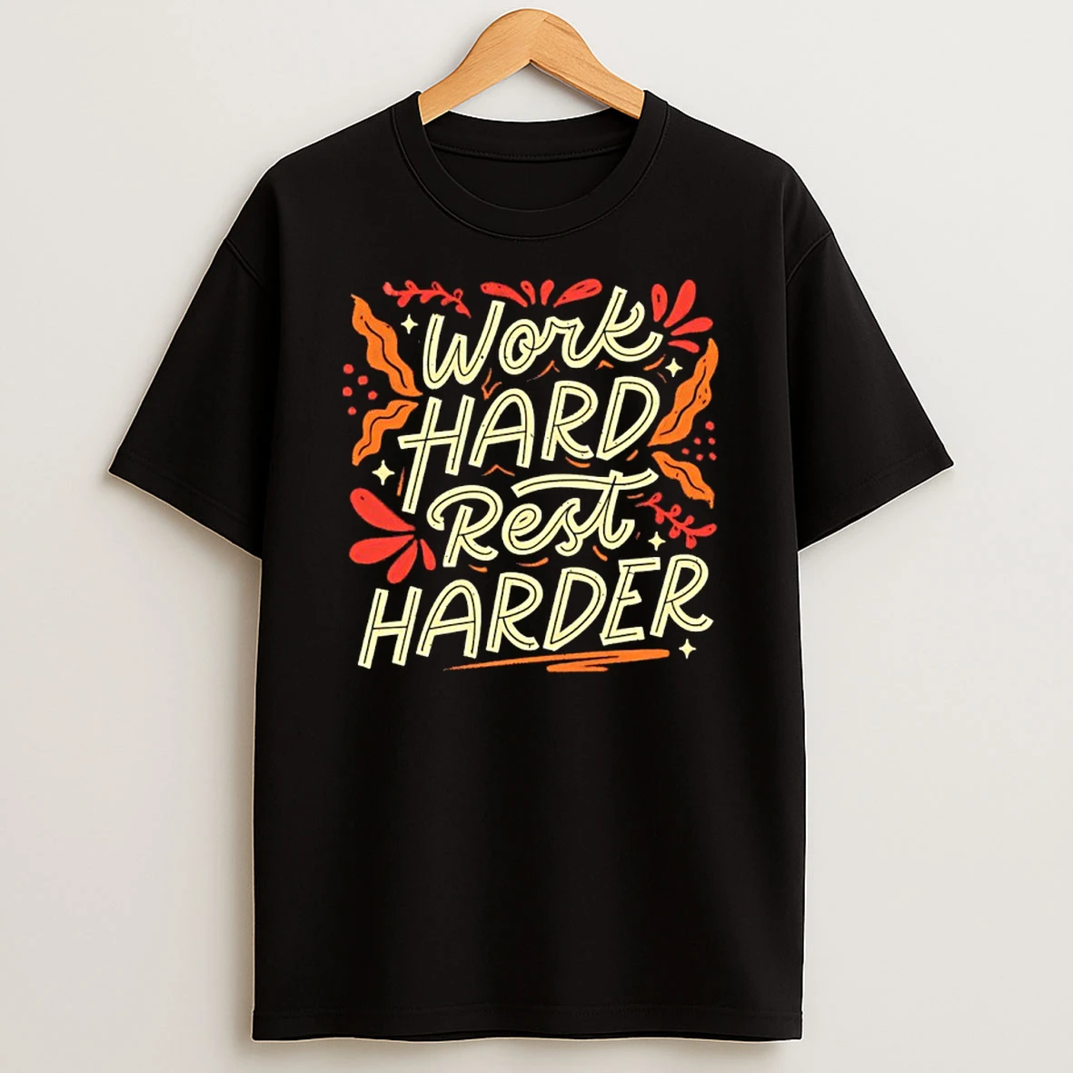 Work Hard Rest Harder Shirts