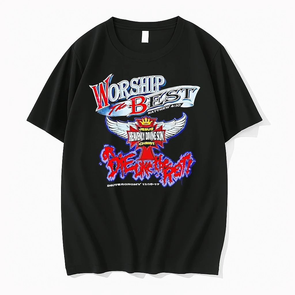 Worship The Best Or Die Like The Rest Jesus Heavenly Divine Son Christ Shirts