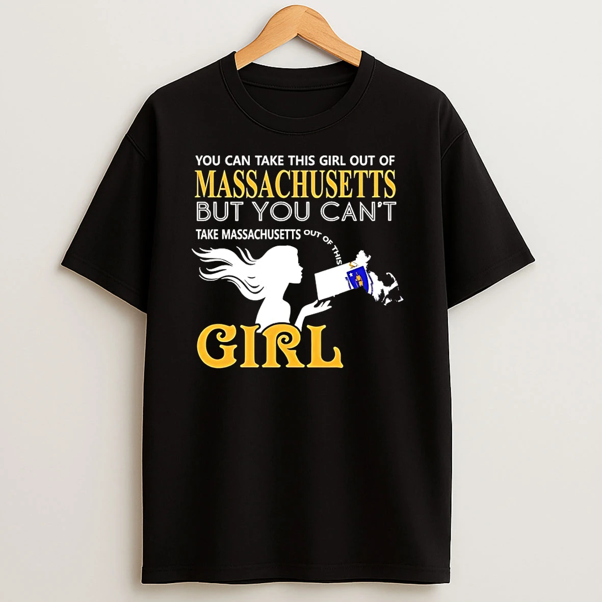 You Can Take This Girl Out Of Massachusetts But You Cant Girl Shirts