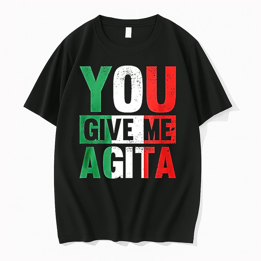 You Give Me Agita Woman Shirts