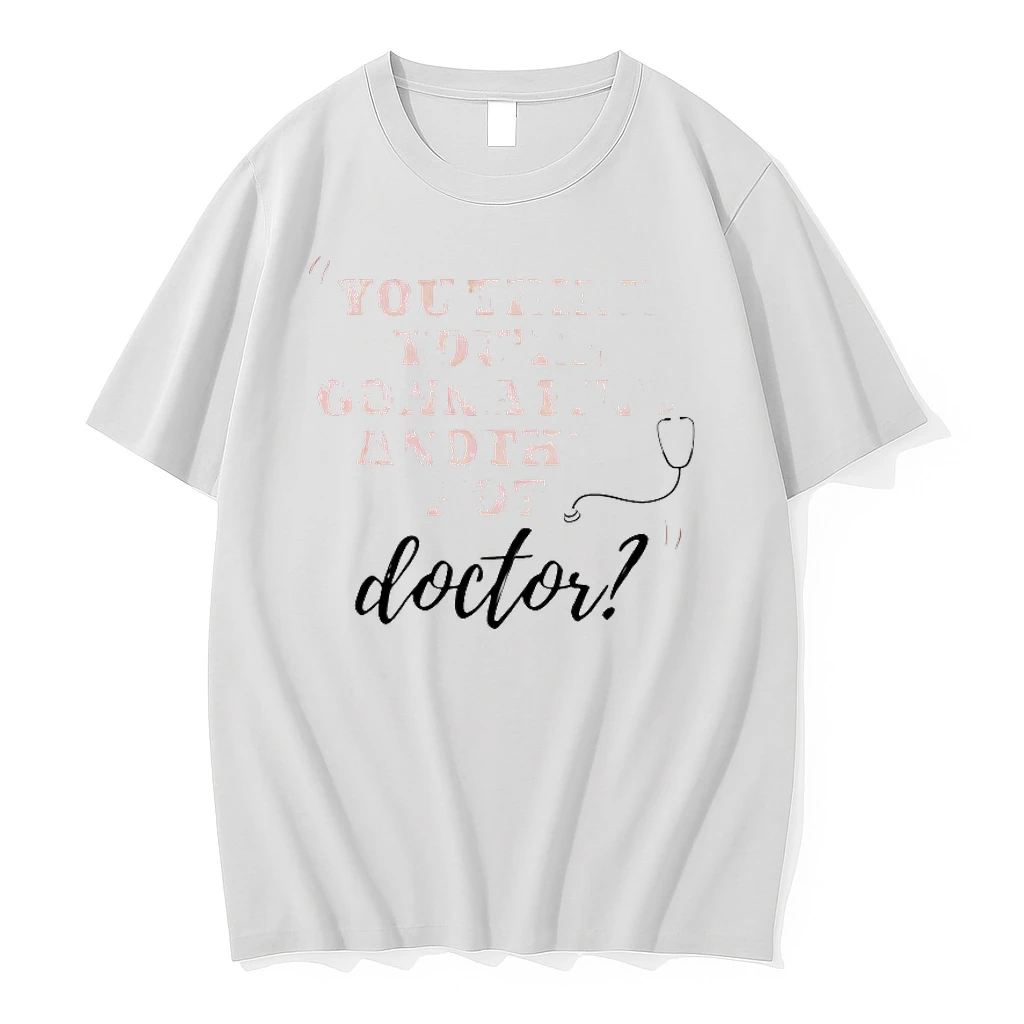 You Think Youre Gonna Find Another Hot Doctor Shirts