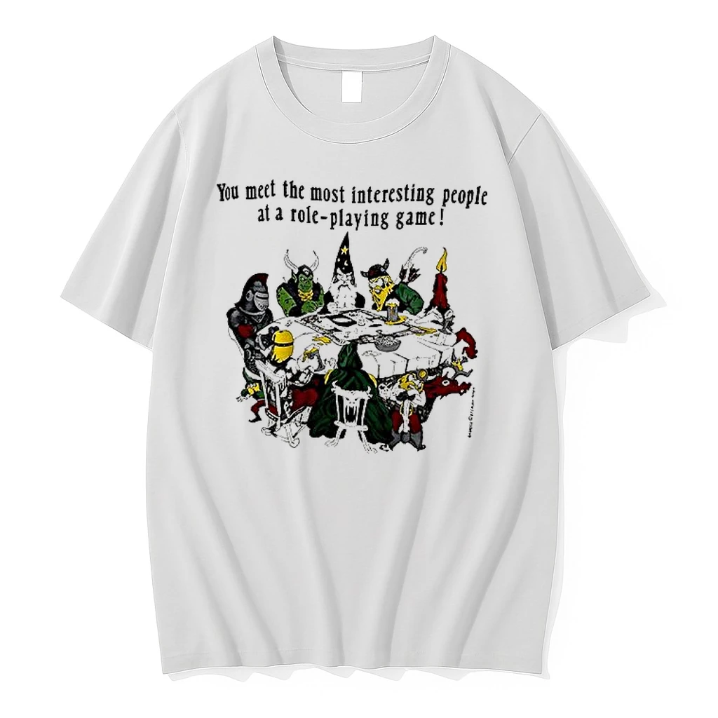 You Meet The Most Interesting People At A Role Playing Game Woman Shirts