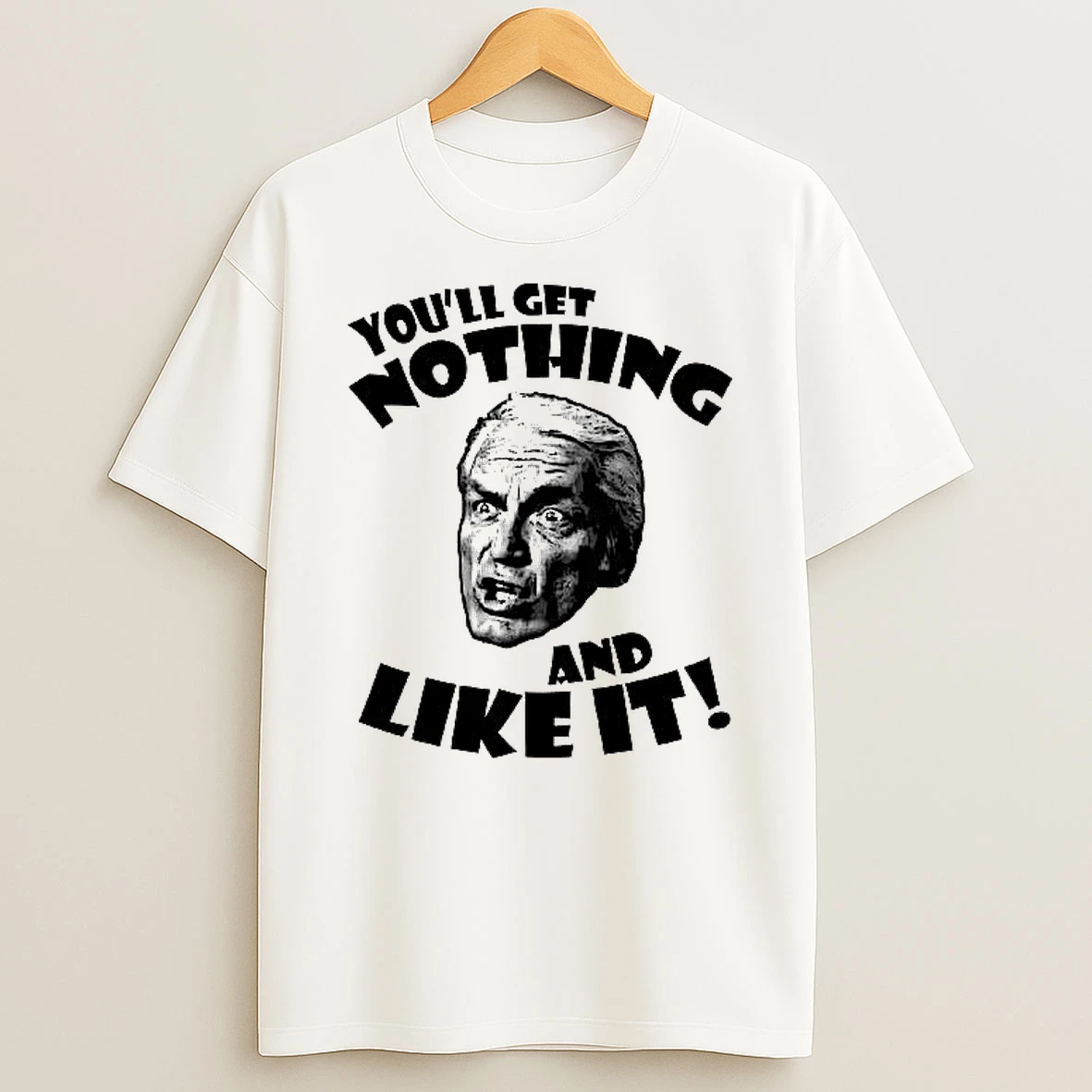 Youll Get Nothing And Like It Woman Shirts