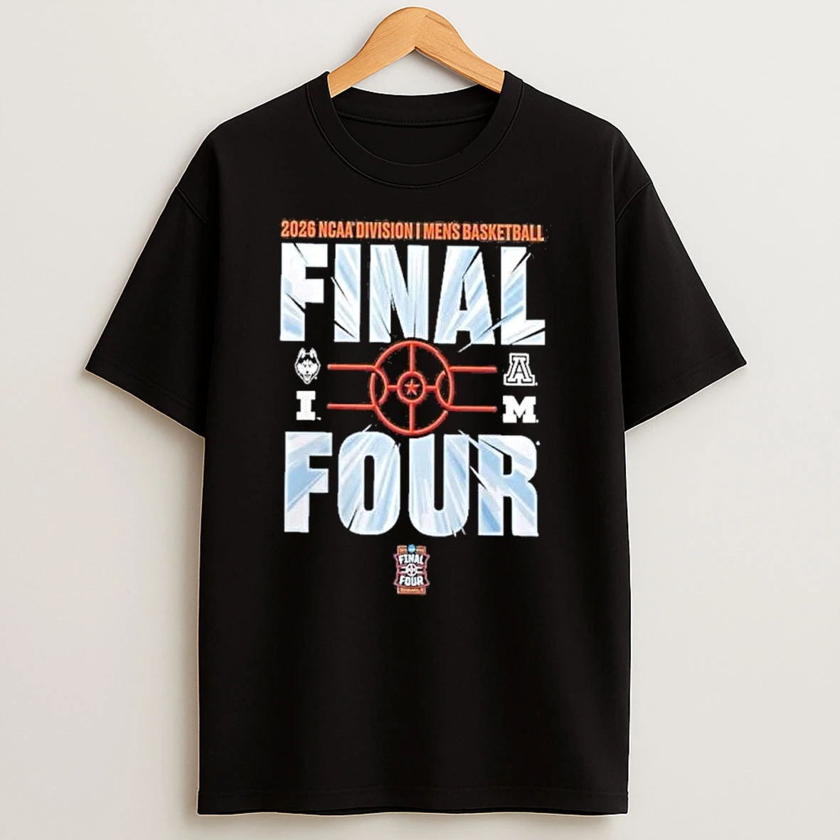 2026 Ncaa Mens Basketball Tournament March Madness Final Four Shirts