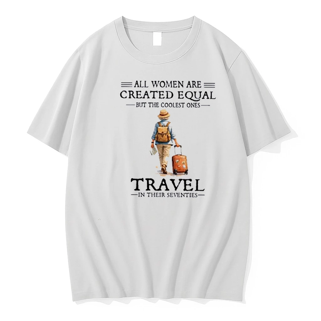 All Women Are Created Equal But The Coolest Ones Travel In Their Seventies Shirts