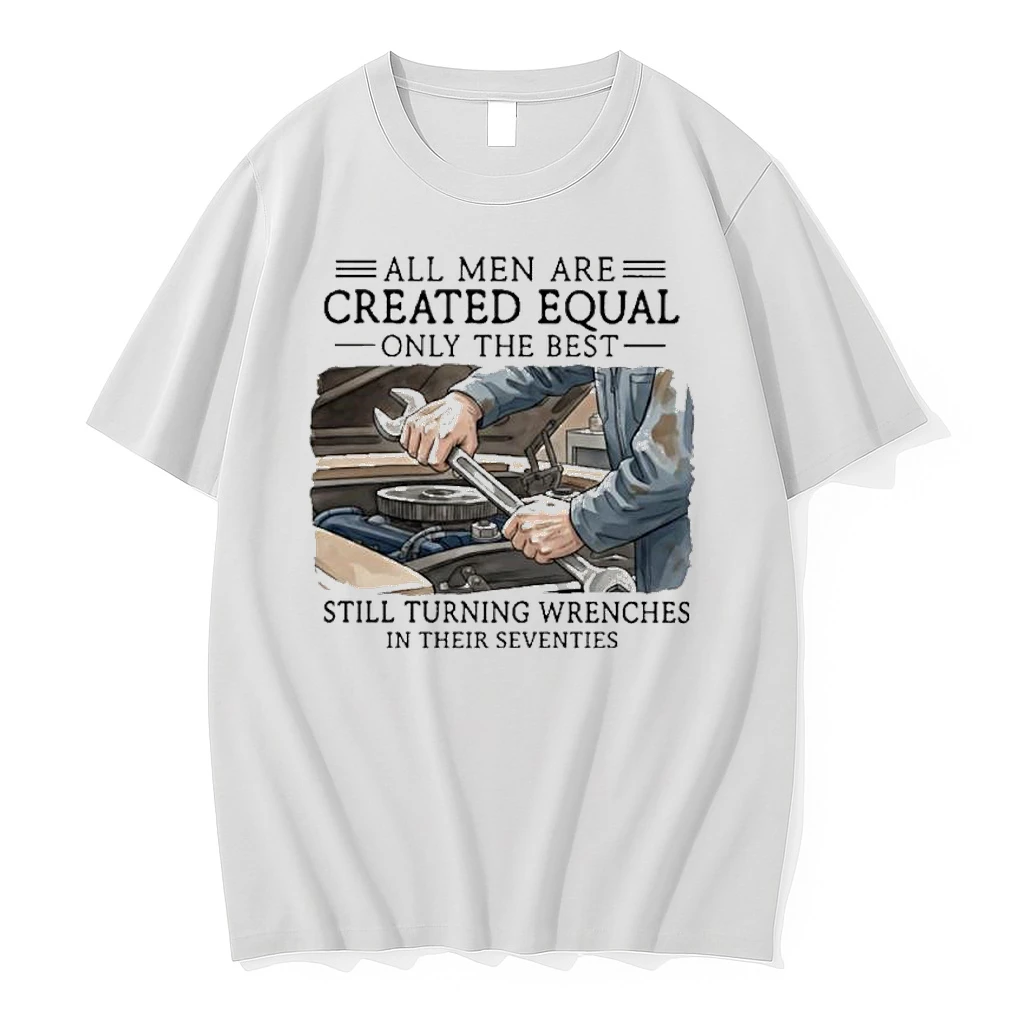 All Men Are Created Equal Only The Best Still Turning Wrenches In Their Seventies Shirts