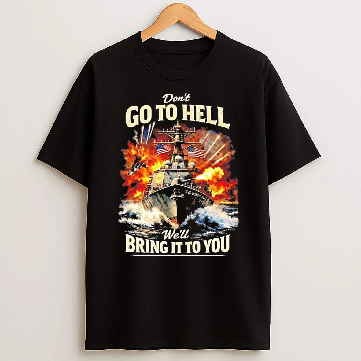 America Dont Go To Hell Well Bring It To You Tee Shirts