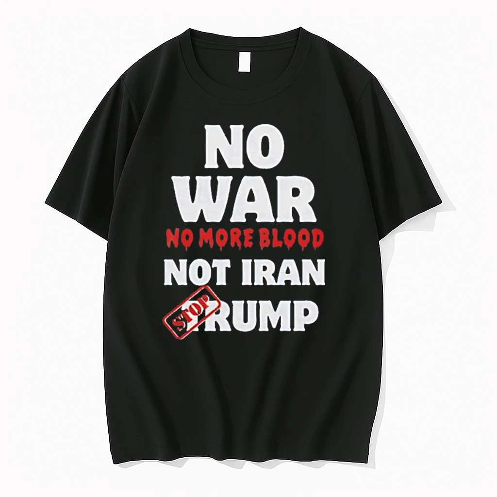 Anti War Iran No More Blood Stop Trump Peace Shirts