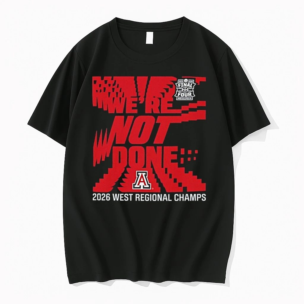 Arizona Wildcats 2026 West Regional Champions Were Not Done Shirts