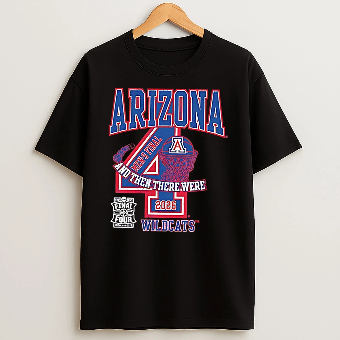 Arizona Wildcats Mens Basketball 2026 Final Four Number And Then There Were Shirts