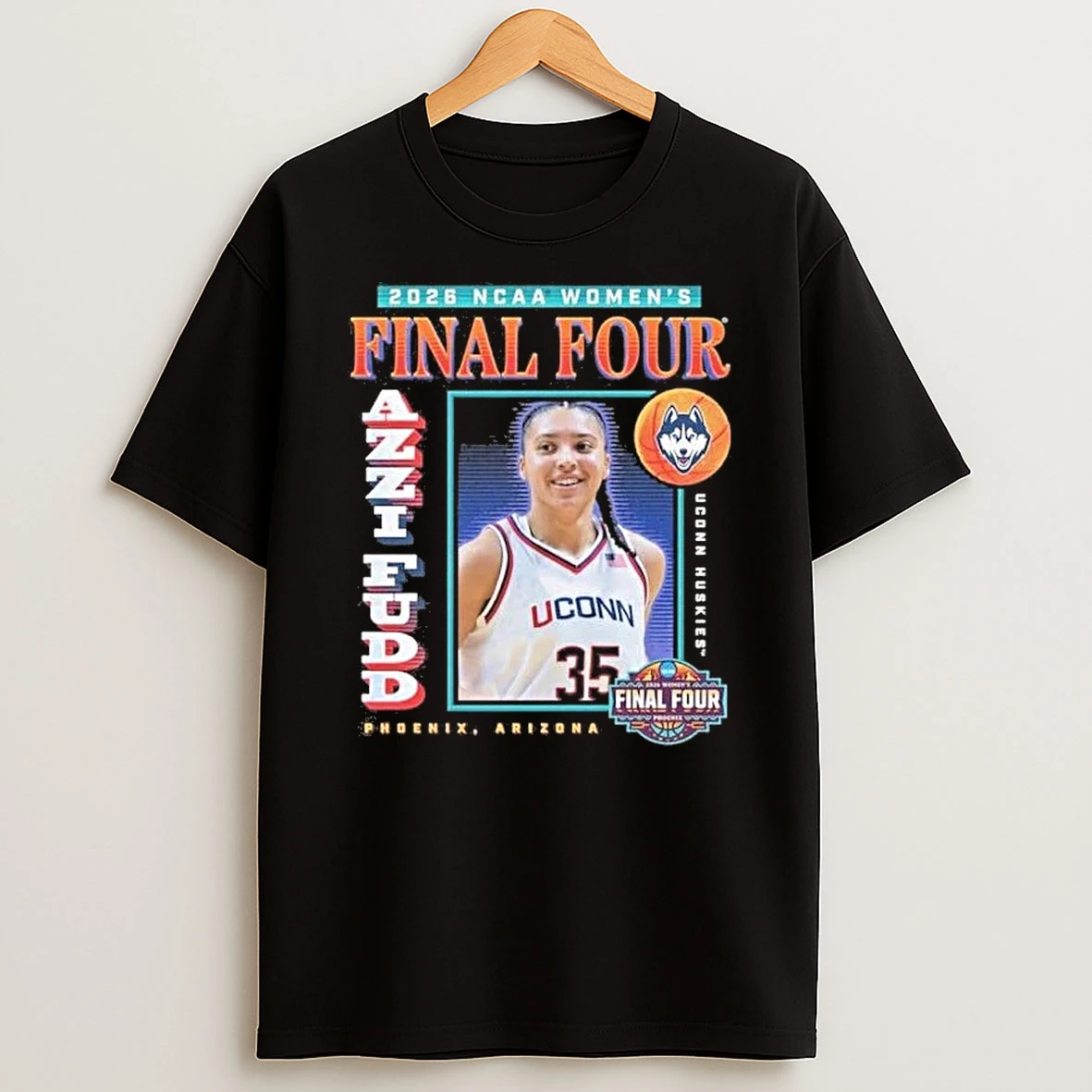 Azzi Fudd Uconn Womens Basketball 2026 Ncaa Final Four Shirts