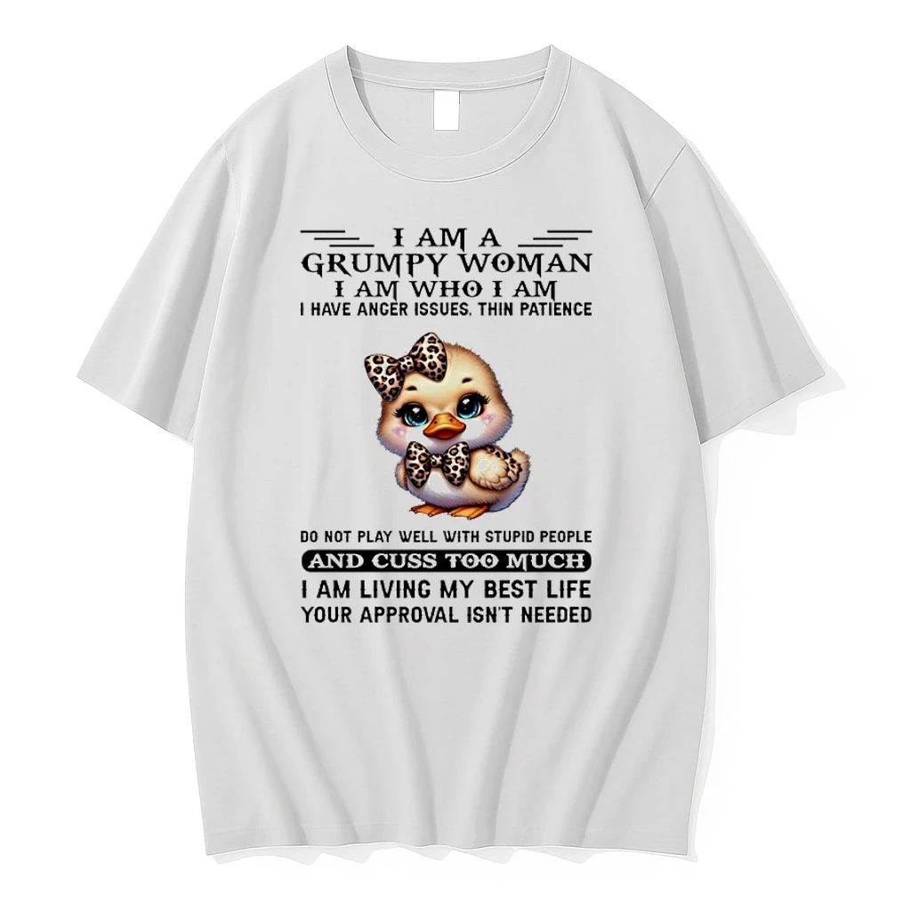 Baby Duck I Am A Grumpy Woman I Am Who I Am I Have Anger Issues Shirts