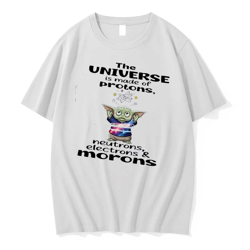 Baby Yoda The Universe Is Made Of Protons Neutrons Electrons And Morons Shirts