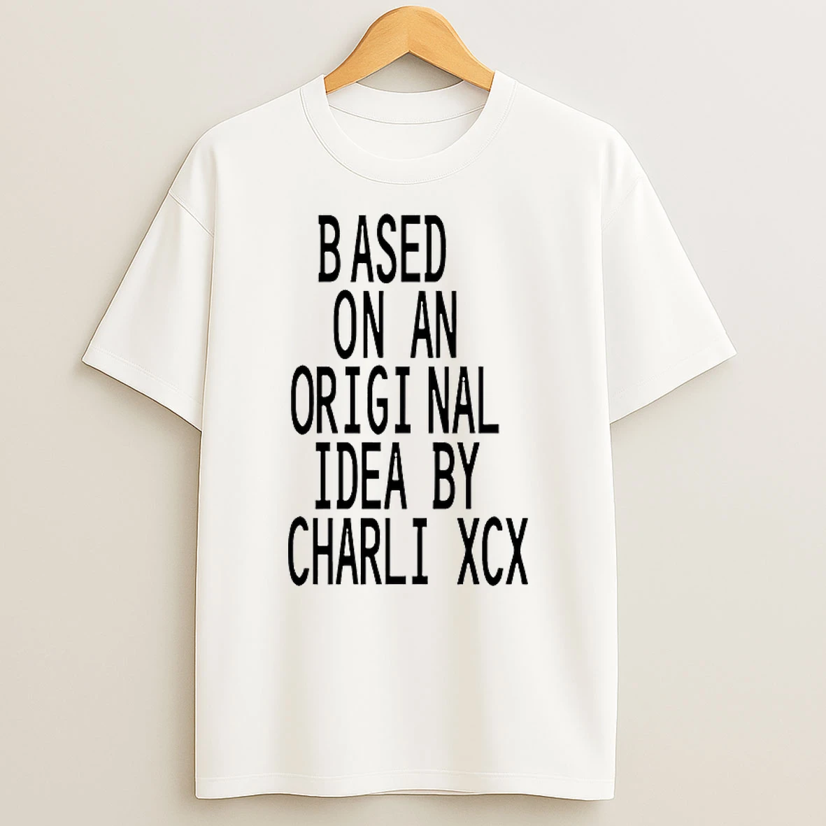 Based On An Idea By Charli Xcx Shirts
