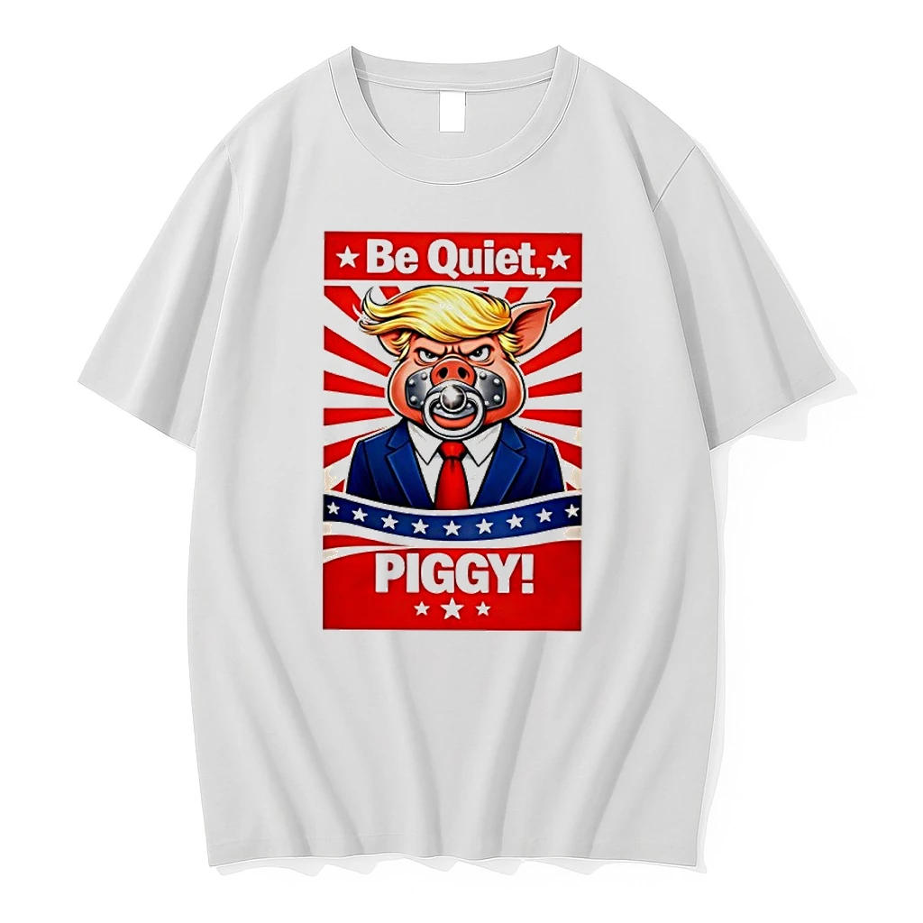 Be Quiet Piggy Trump Meme Shirts