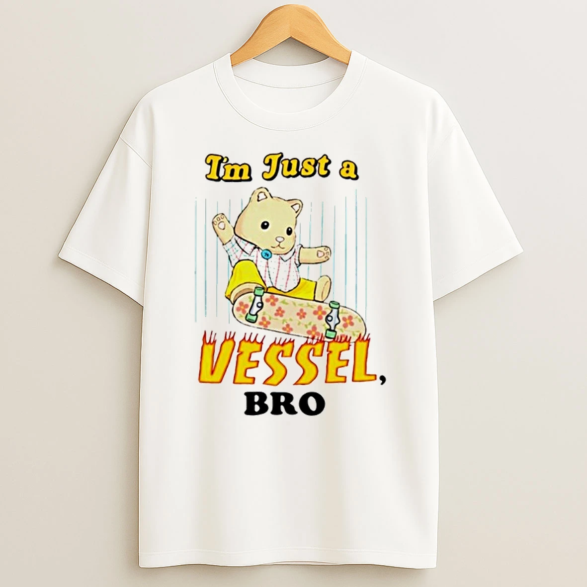 Bear Im Just A Vessel Bro Skate Cartoon Shirts