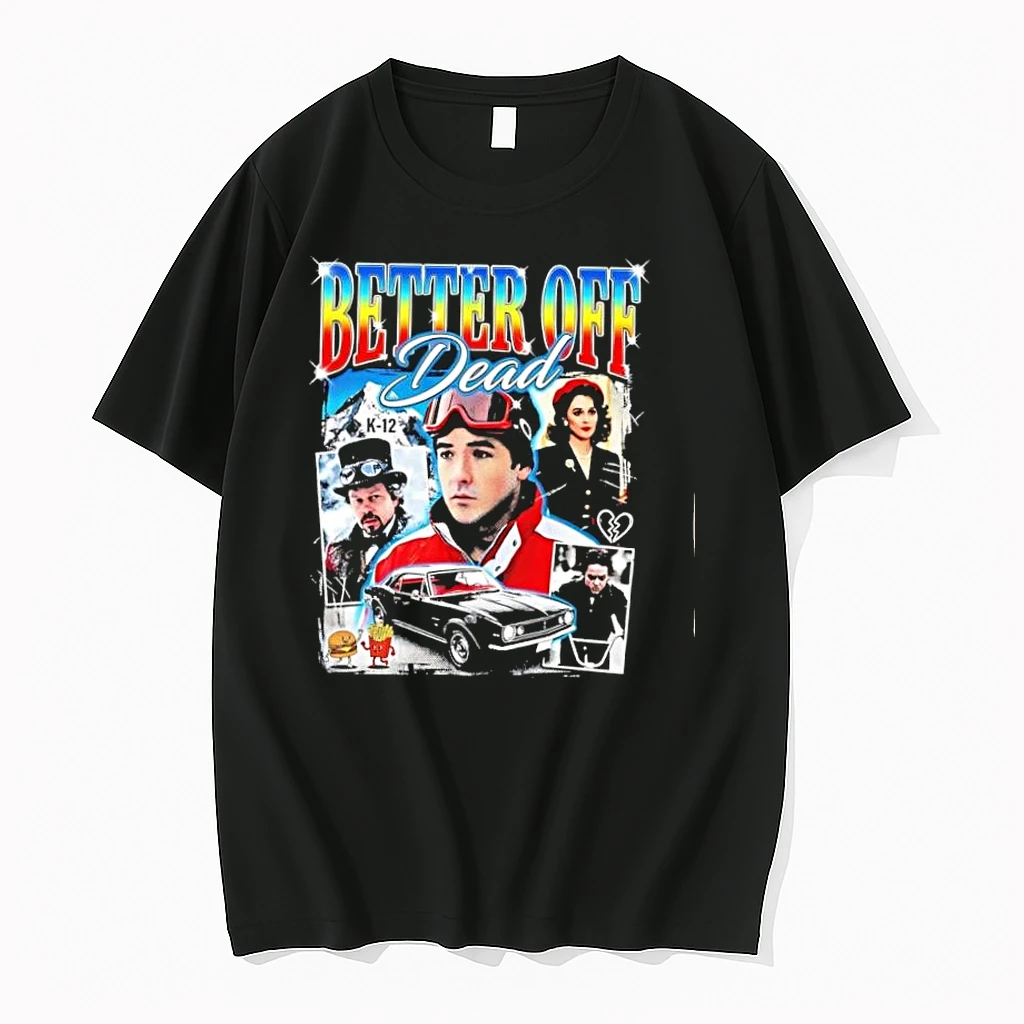 Better Off Dead K 12 John Cusack Camaro Burger French Fries Heart Shirts