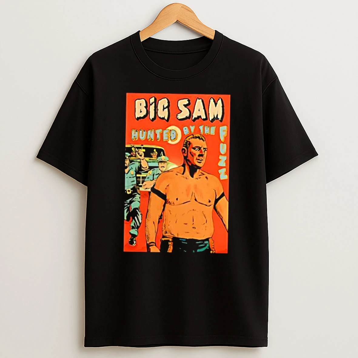 Big Sam Hunted By The Fuzz Retro Comic Shirts