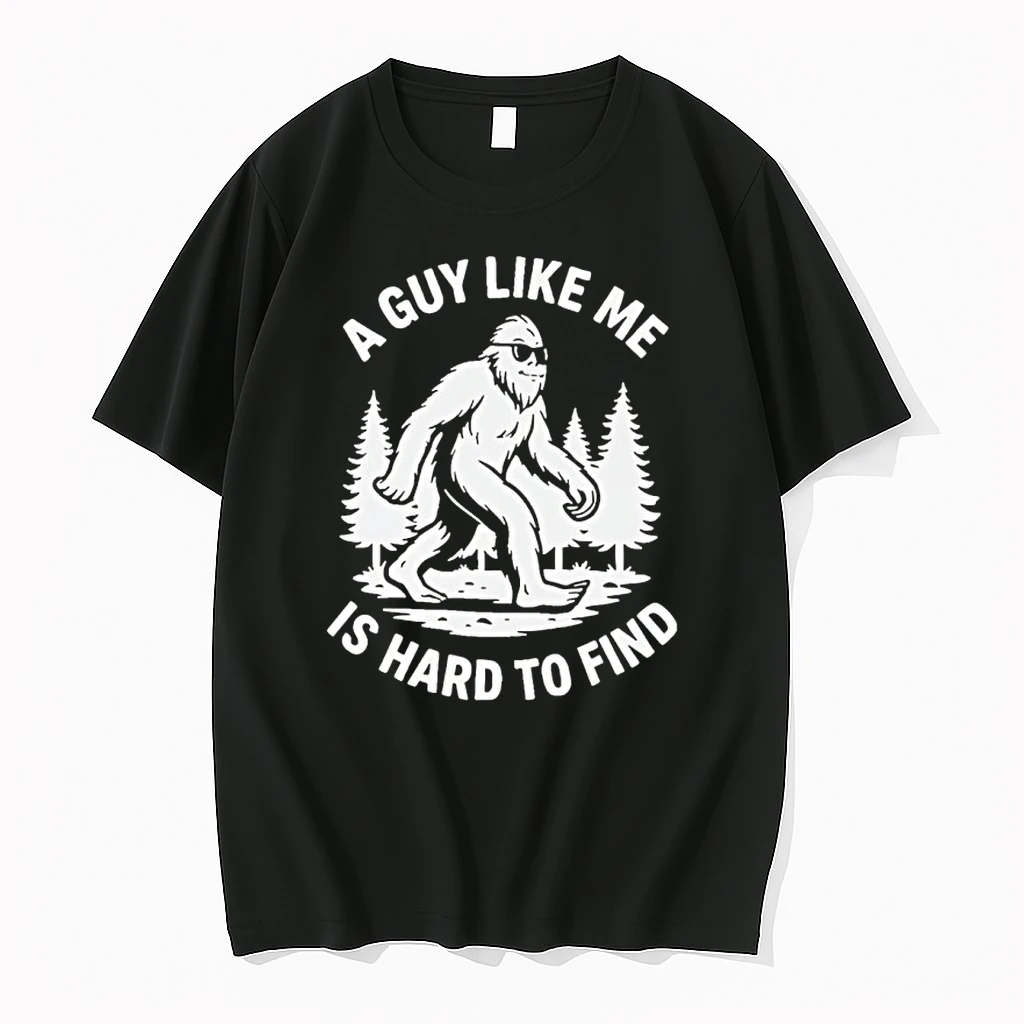 Bigfoot A Guy Like Me Is Hard To Find Shirts