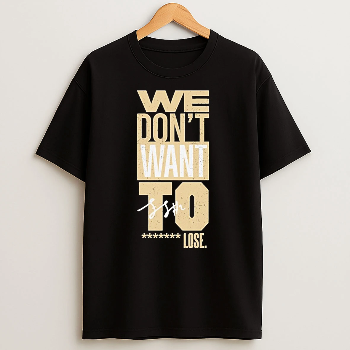 Black We Dont Want To Lose Purdue Boilermakers Fletcher Signature Shirts