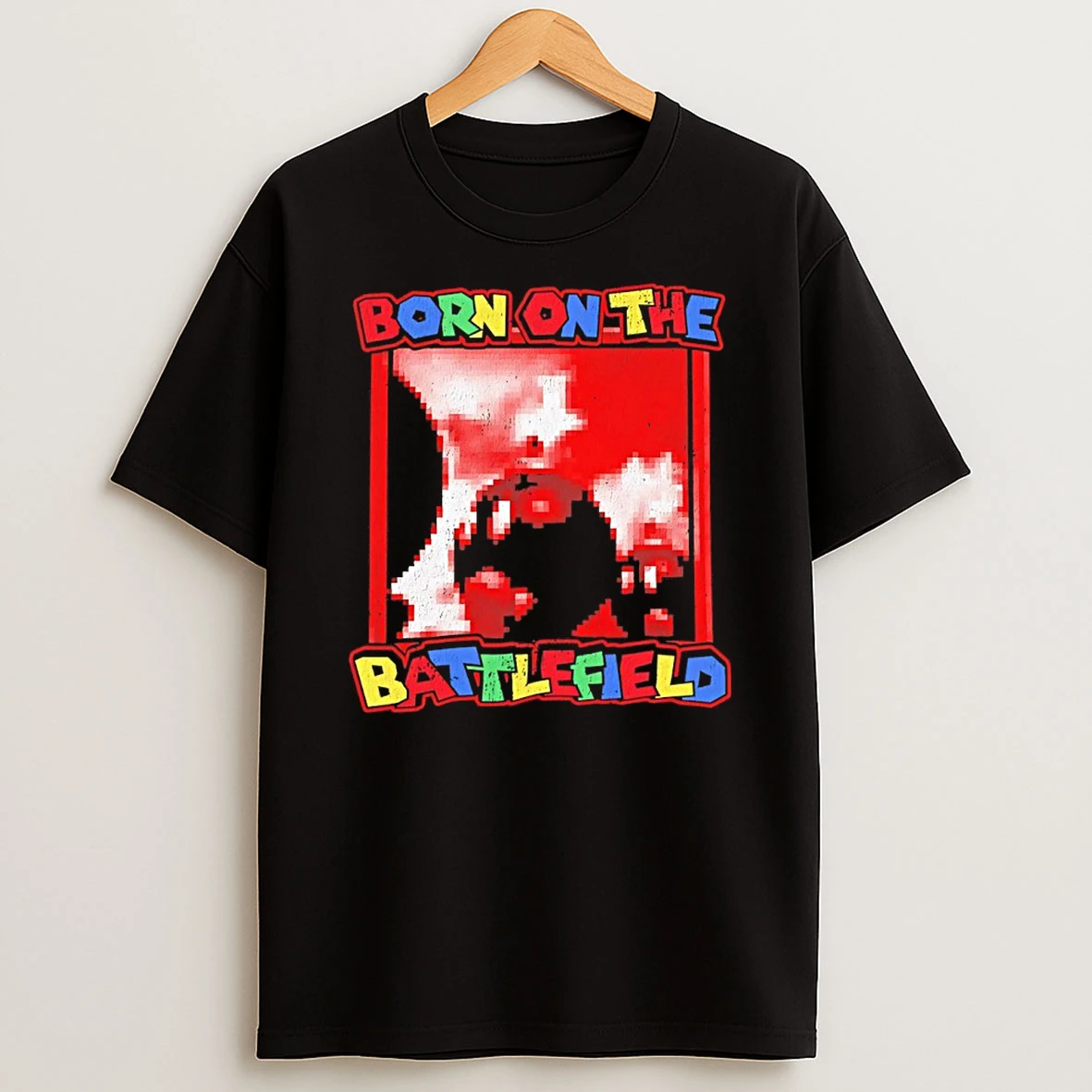 Born On The Battlefield Shirts