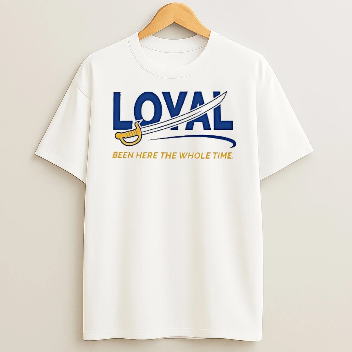 Buffalo Sabres Loyal Been Here The Whole Time Shirts