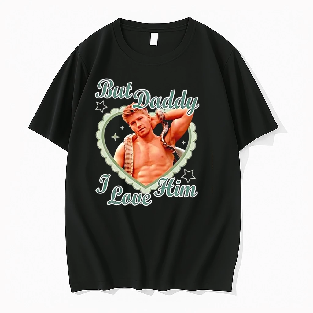 But Daddy I Love Him Robert Irwin Heart Shirts