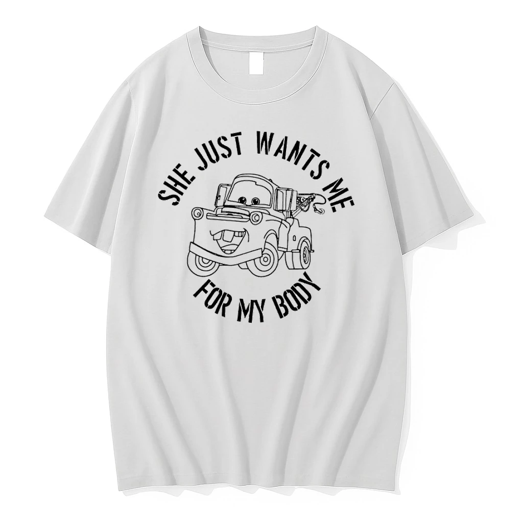 Car Disney She Just Wants Me For My Body Shirts