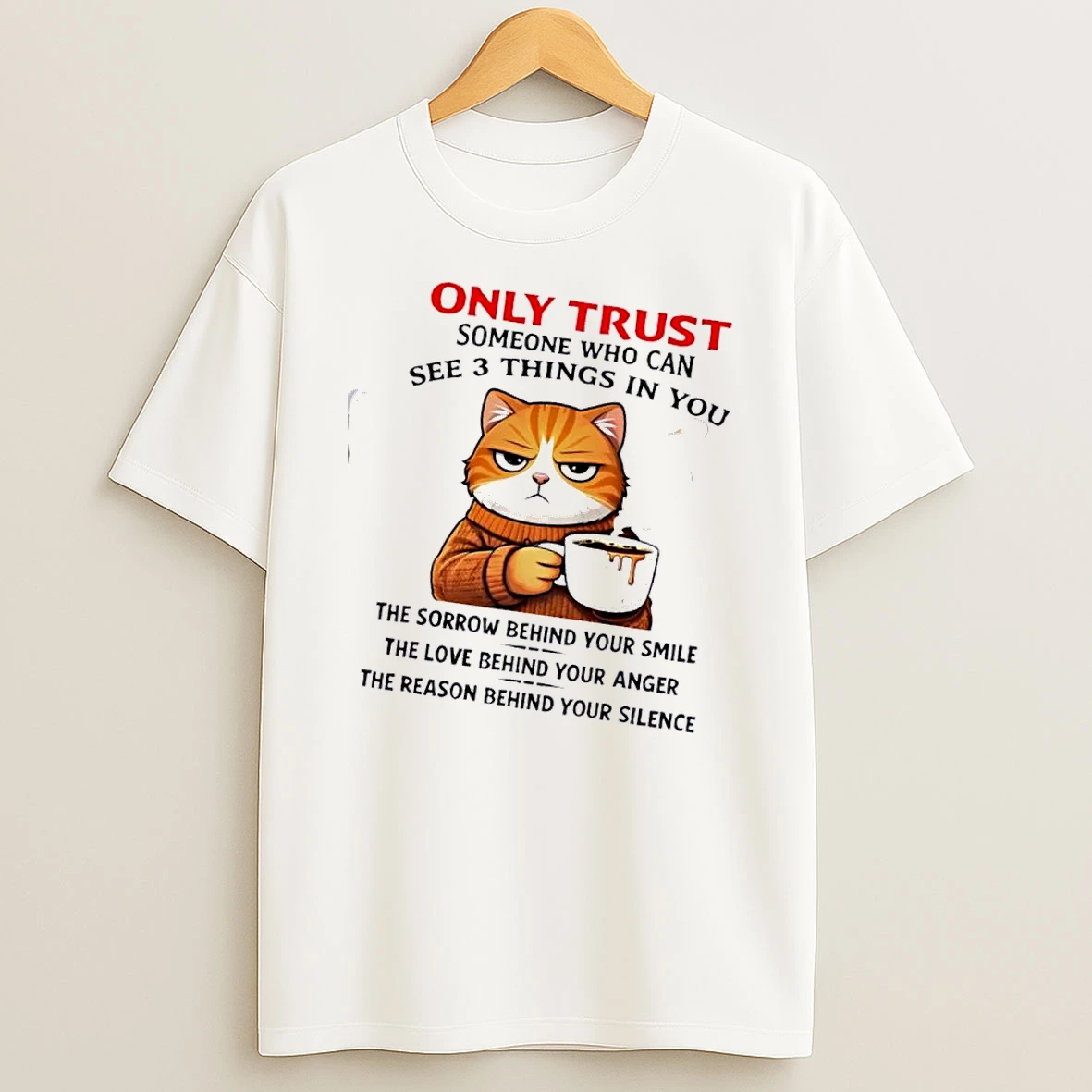 Cat Only Trust Someone Who Can See 3 Things In You Shirts