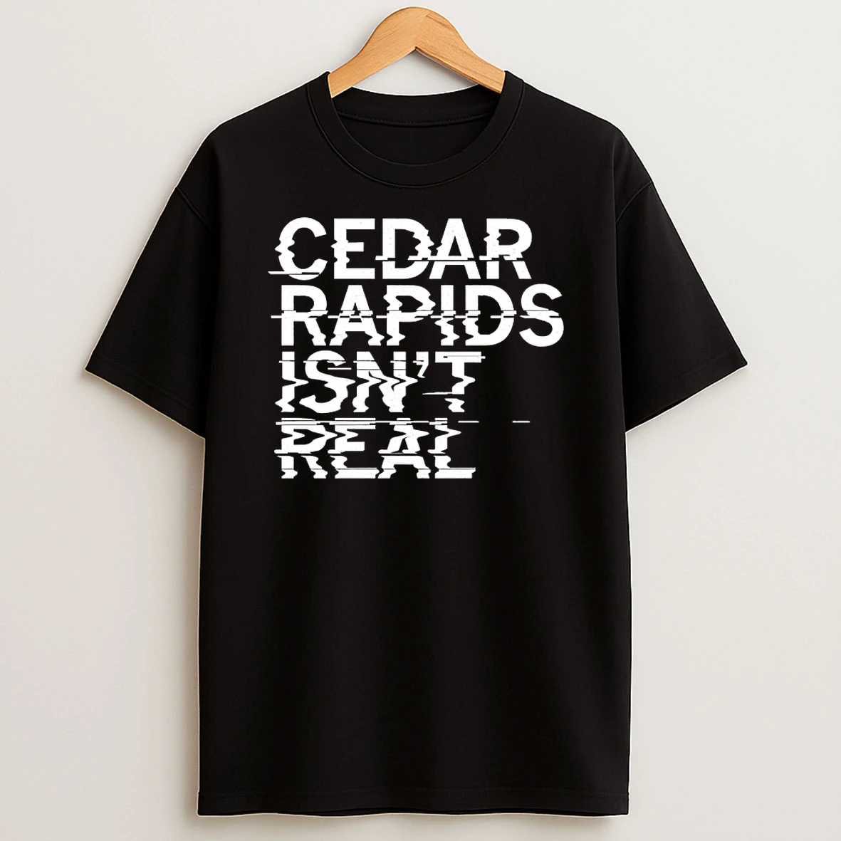 Cedar Rapids Isnt Real Tee Shirts