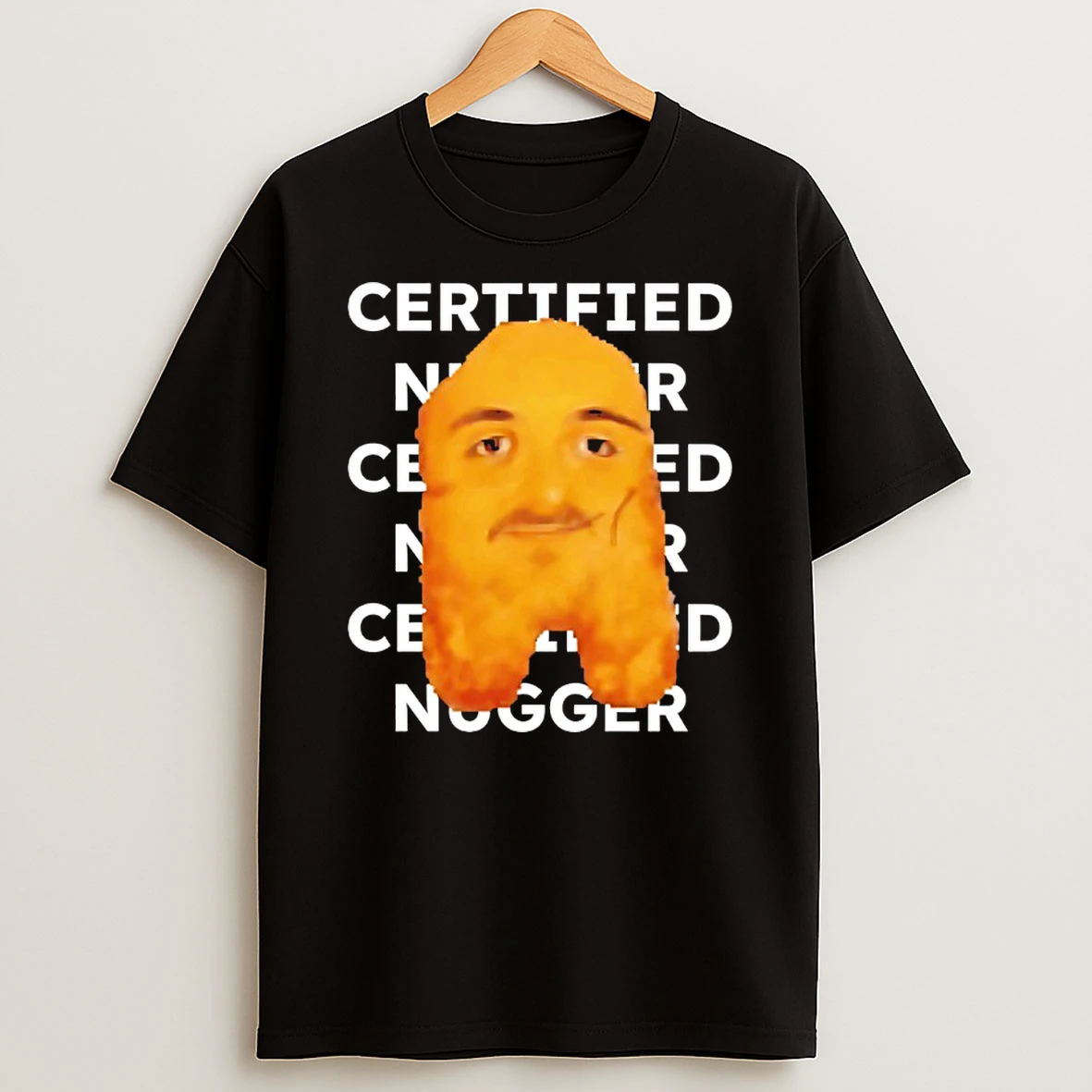 Certified Nugger Man Face Nugget Meme Shirts