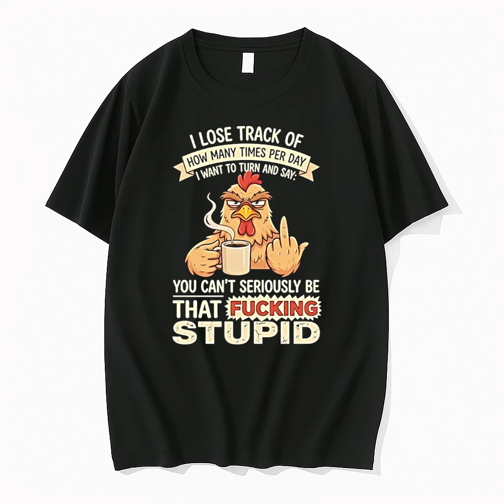 Chicken I Lose Track Of How Many Times Per Day I Want %e2%95%a7a%e2%95%ac%e2%94%90 Turn And Say You Cant Seriously Be That Fucking Stupid Shi