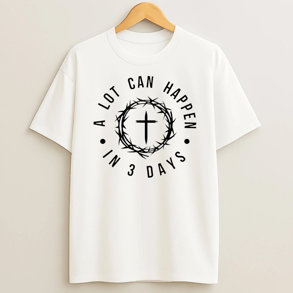 Christian Easter A Lot Can Happen In 3 Days Faith Graphic Shirts