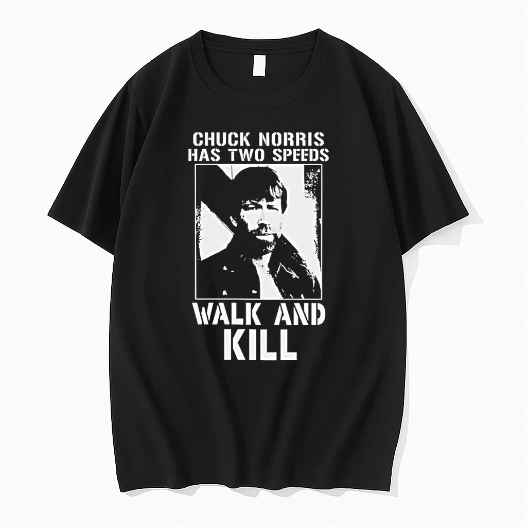 Chuck Norris Has Two Speeds Walk And Kill Graphic Shirts