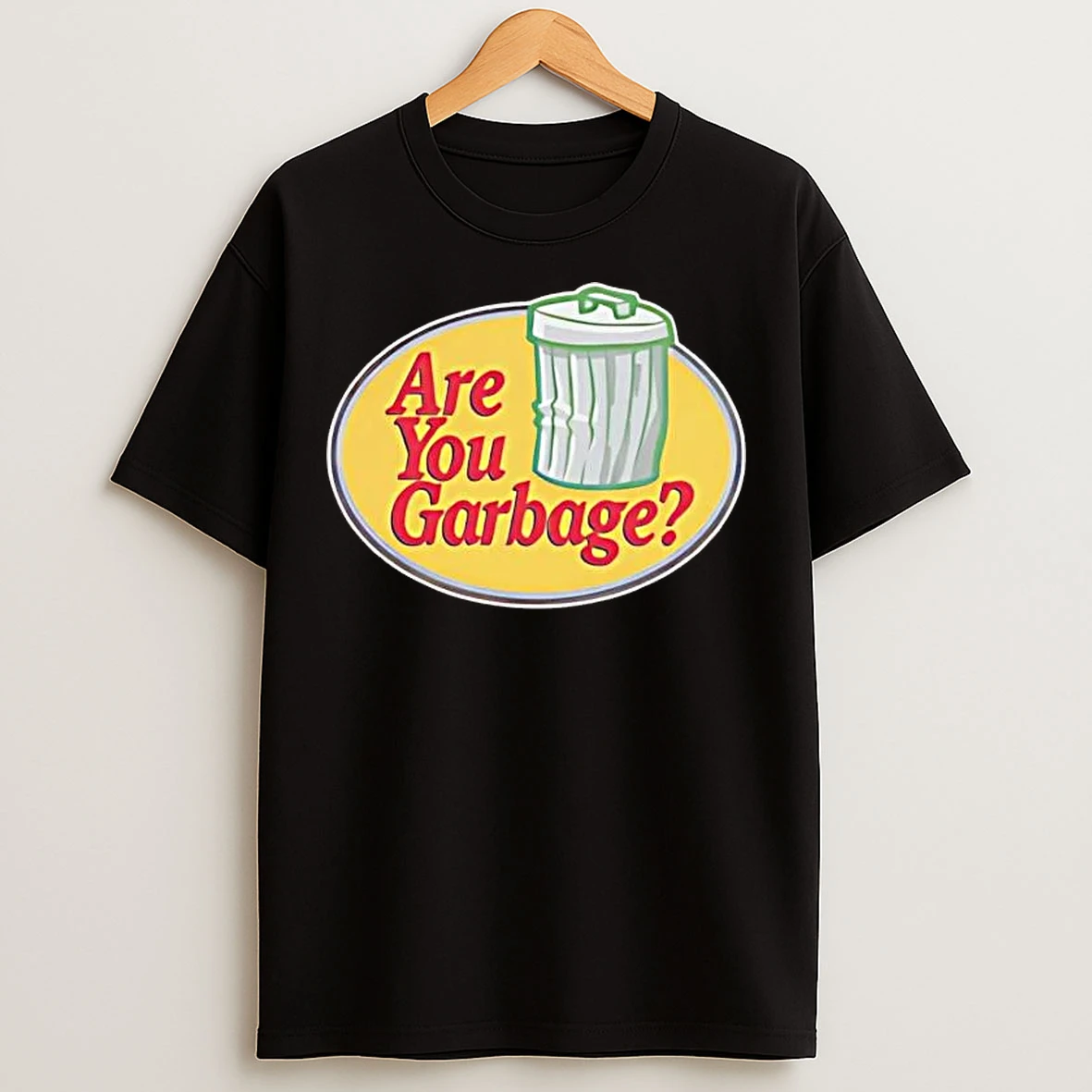 Classic Are You Garbage Pro Fishing Tee T Shirts