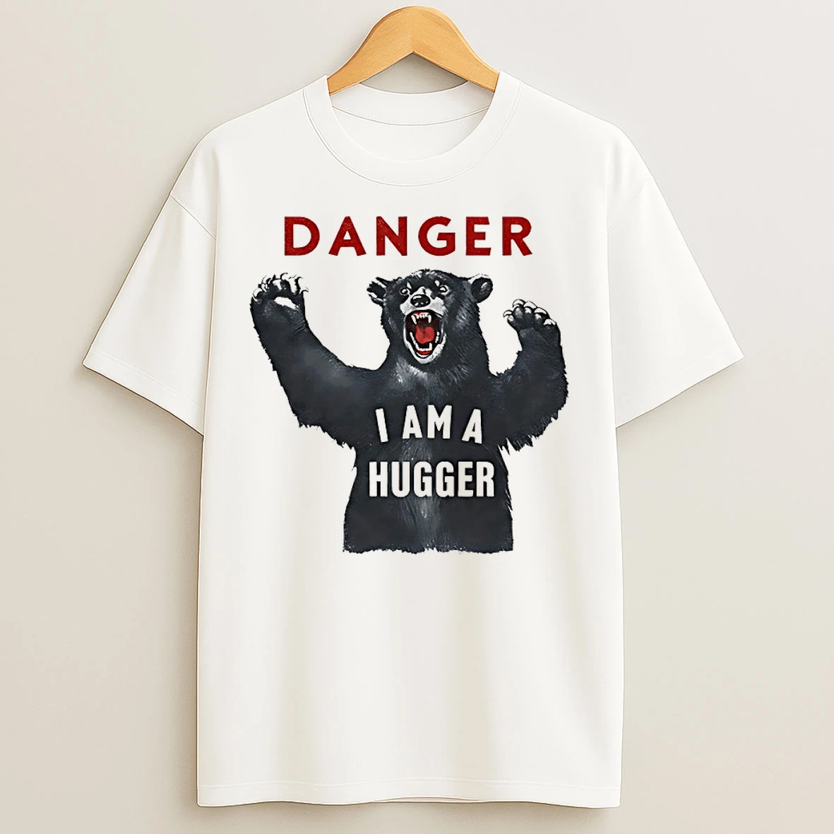 Classic Bear Danger I Am A Hugger T Shirts