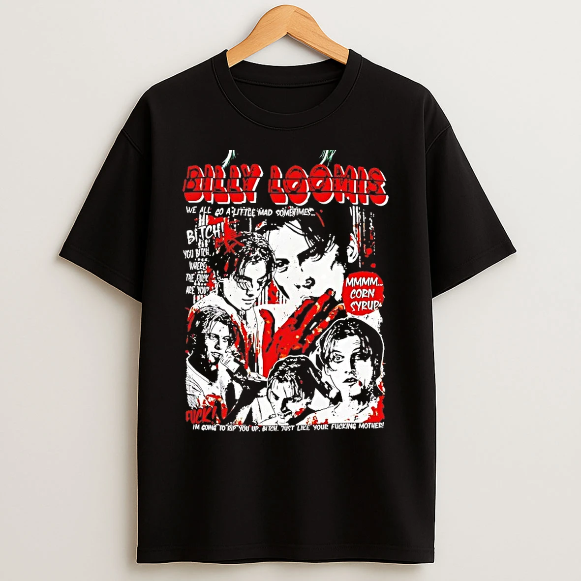 Classic Billy Loomis We All Go A Little Mad Sometimes Vintage T Shirts