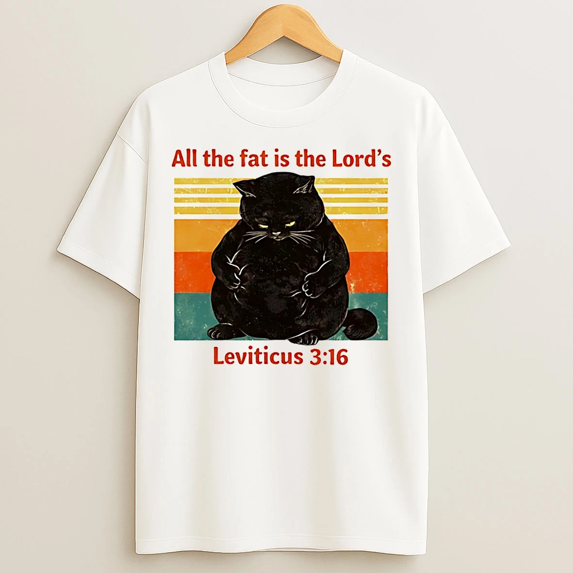 Classic Cat All The Fat Is The Lords T Shirts