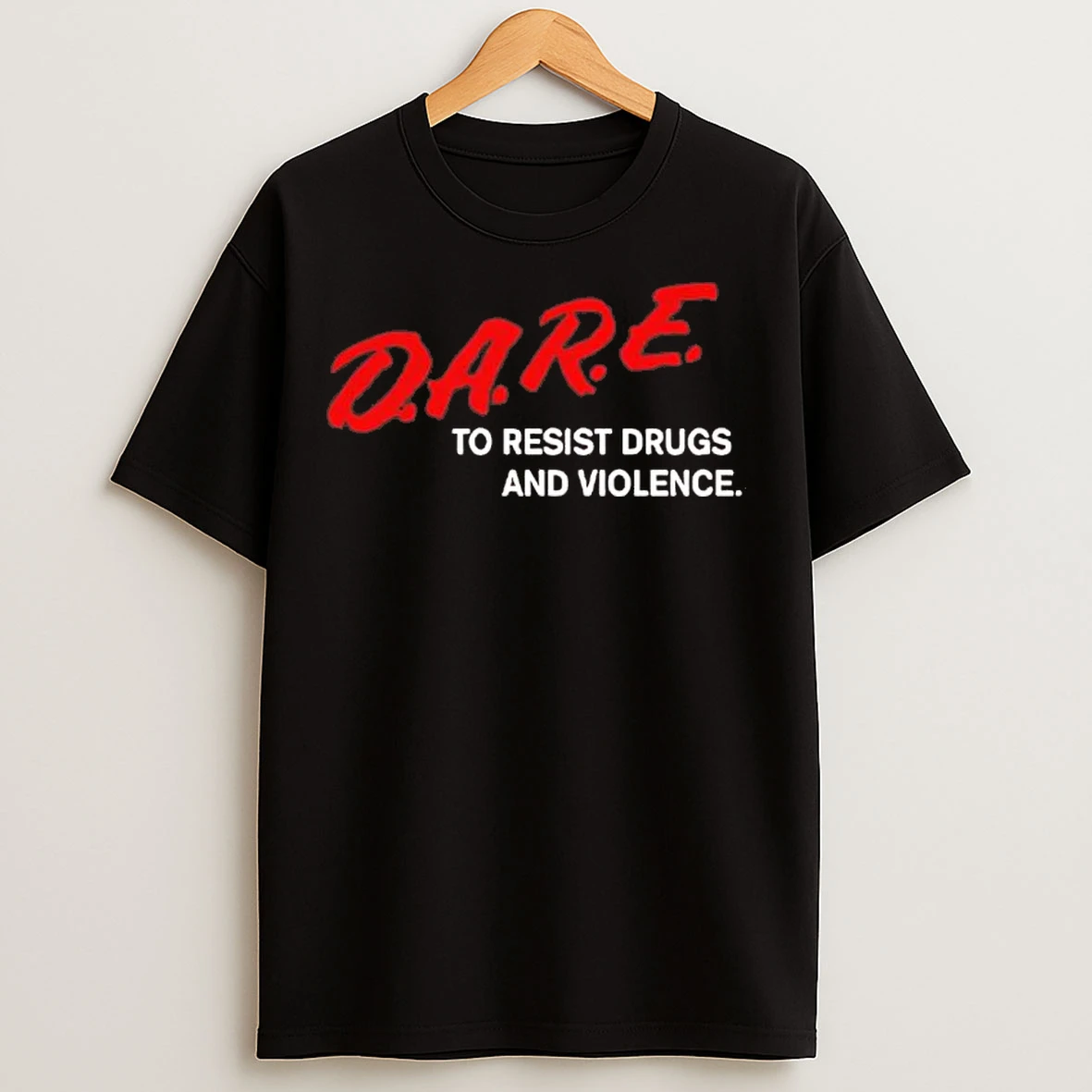 Classic Dare To Resist Drugs And Violence Tee T Shirts