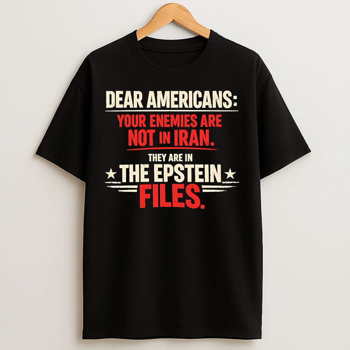 Classic Dear Americans Your Enemies Are Not In Iran T Shirts