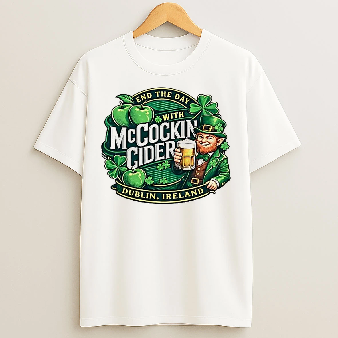 Classic End The Day With Mccockin Cider St Patricks Day T Shirts