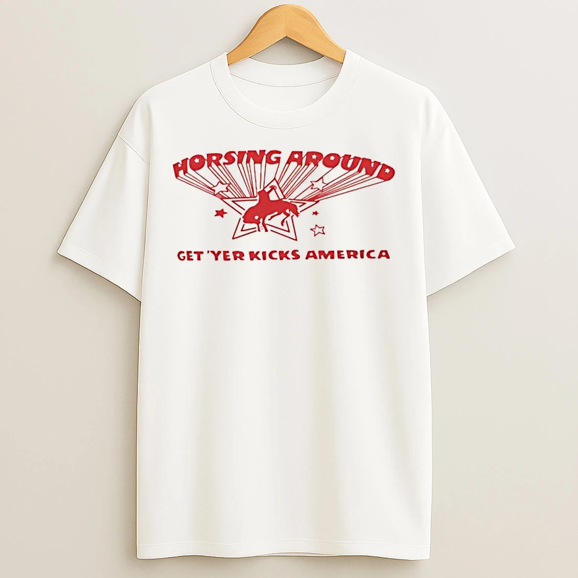 Classic Horsing Around Get Yer Kicks America T Shirts