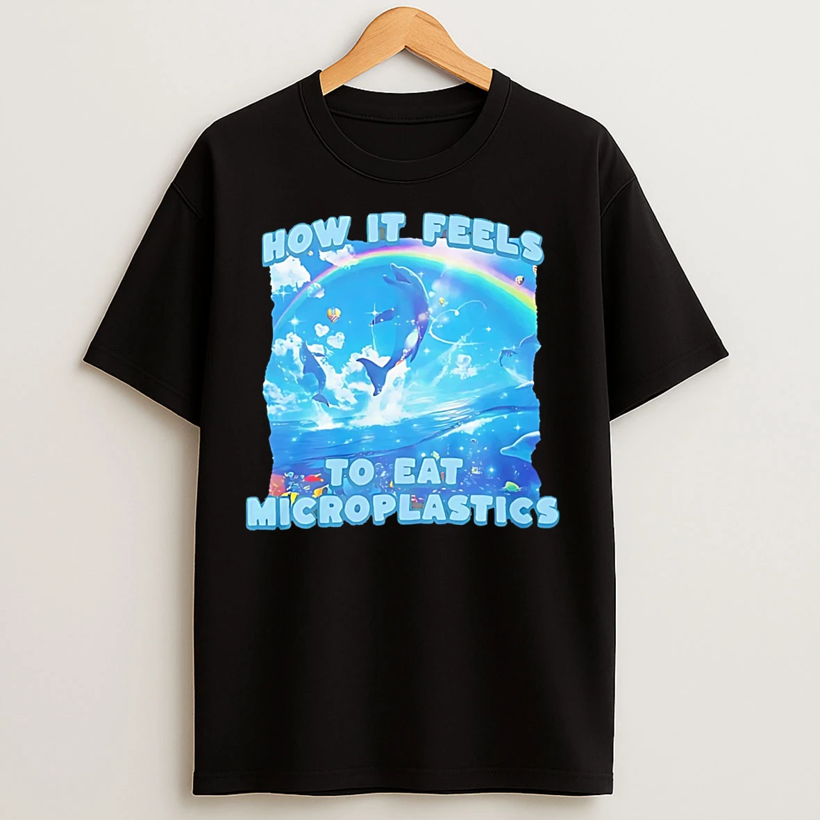 Classic How It Feels To Eat Microplastics T Shirts