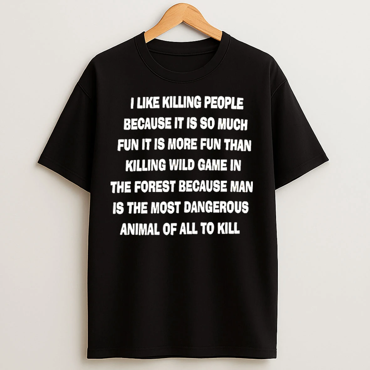 Classic I Like Killing People Because It Is So Much Fun It Is More Fun Than Killing T Shirts