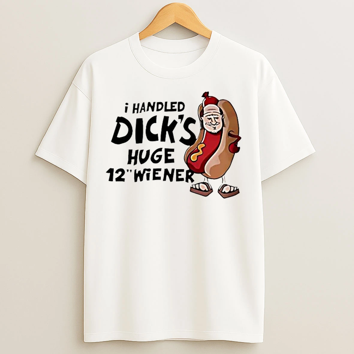 Classic I Handled Dicks Huge 12 Wiener T Shirts