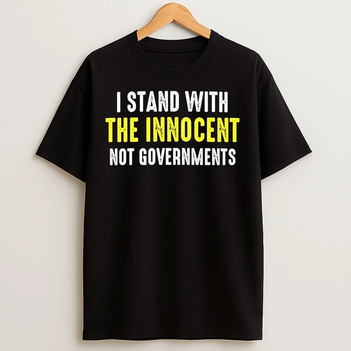 Classic I Stand With The Innocent Not Governments T Shirts